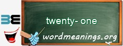 WordMeaning blackboard for twenty-one